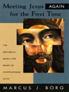 Meeting Jesus Again for the First Time